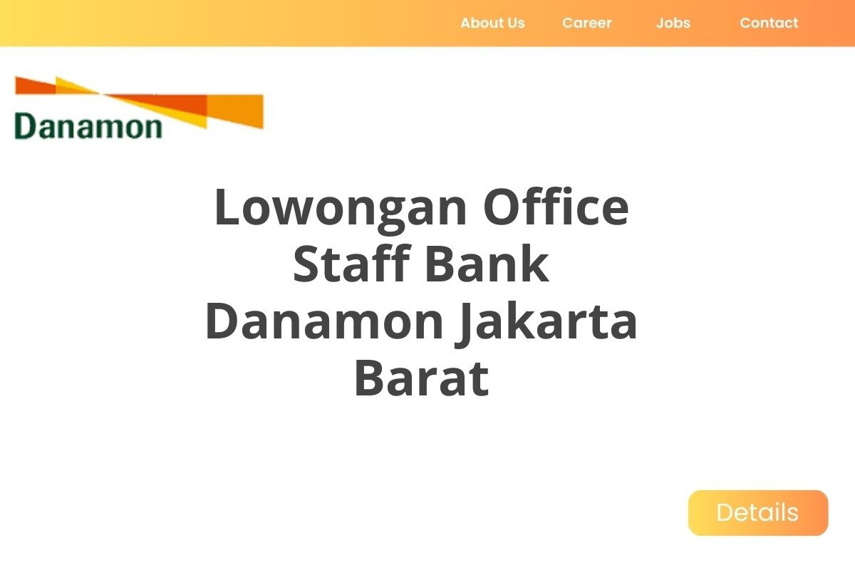 Lowongan Office Staff Bank Danamon Jakarta Barat