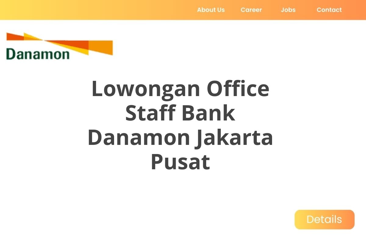 Lowongan Office Staff Bank Danamon Jakarta Pusat