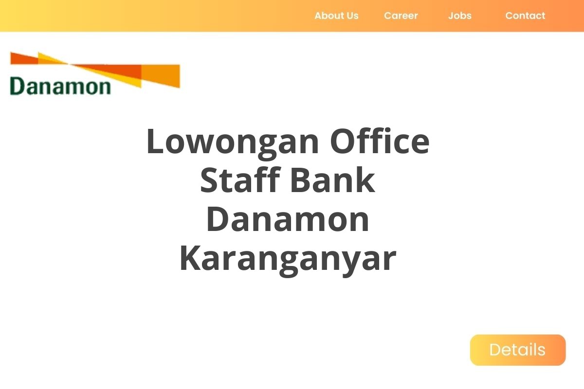 Lowongan Office Staff Bank Danamon Karanganyar