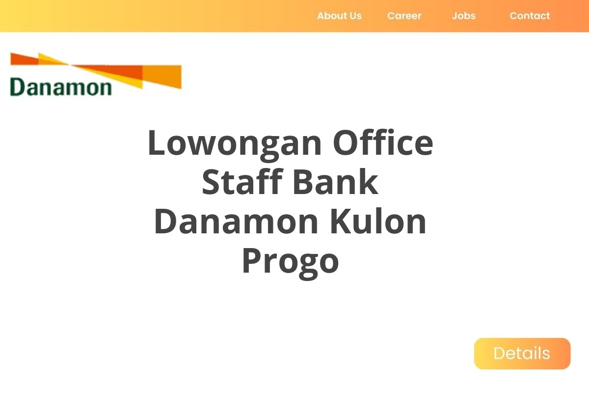 Lowongan Office Staff Bank Danamon Kulon Progo