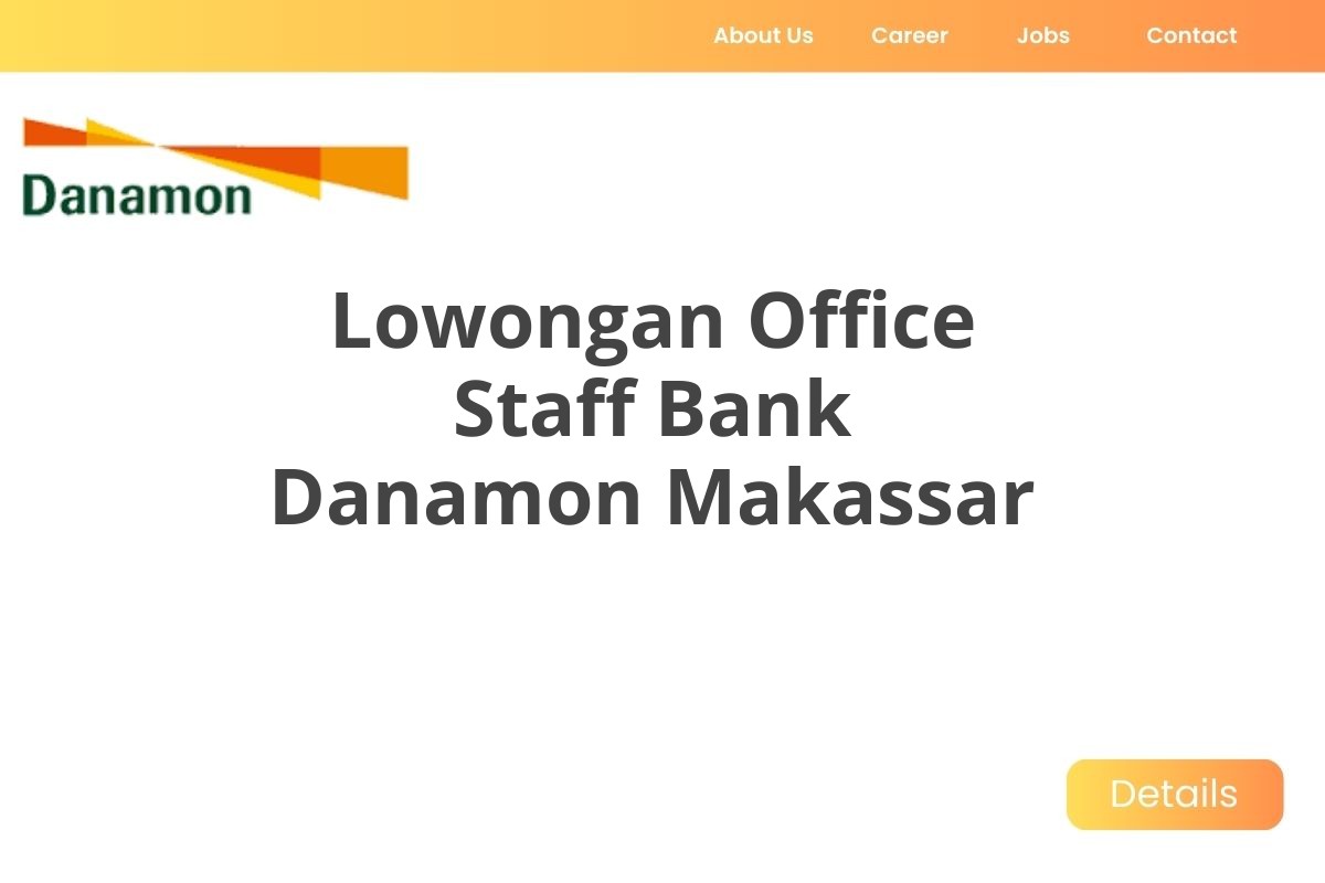 Lowongan Office Staff Bank Danamon Makassar