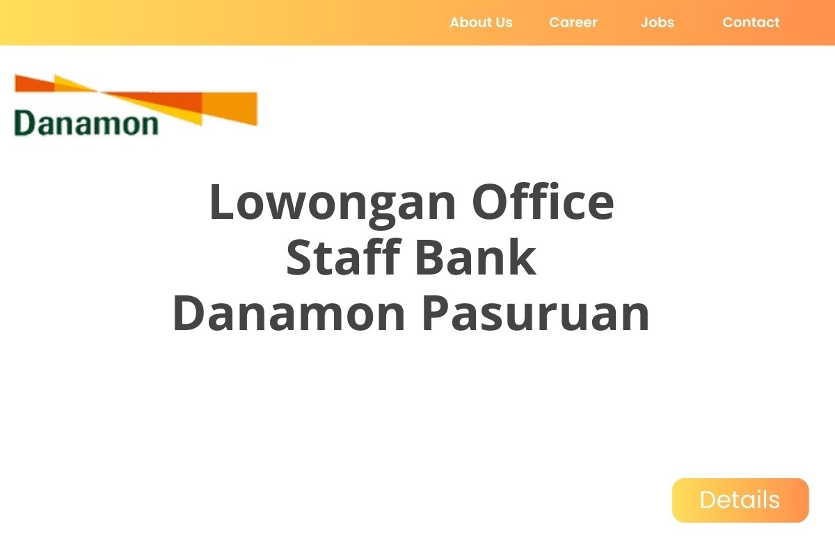 Lowongan Office Staff Bank Danamon Pasuruan