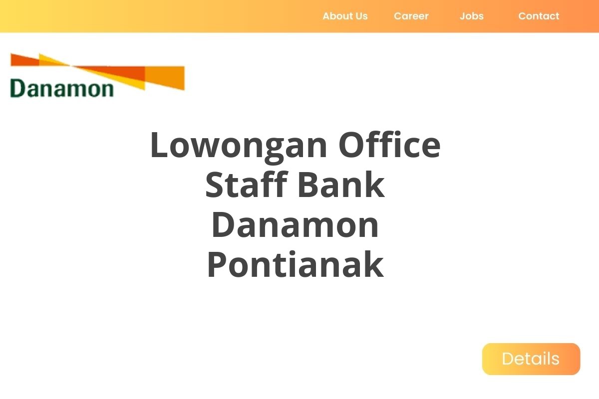 Lowongan Office Staff Bank Danamon Pontianak