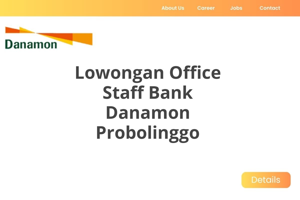 Lowongan Office Staff Bank Danamon Probolinggo