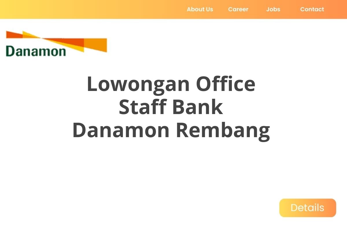 Lowongan Office Staff Bank Danamon Rembang