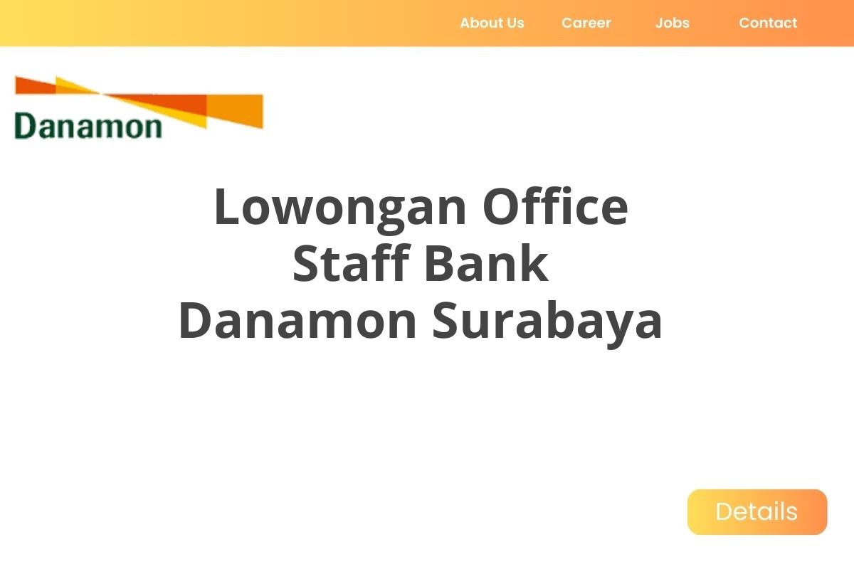 Lowongan Office Staff Bank Danamon Surabaya