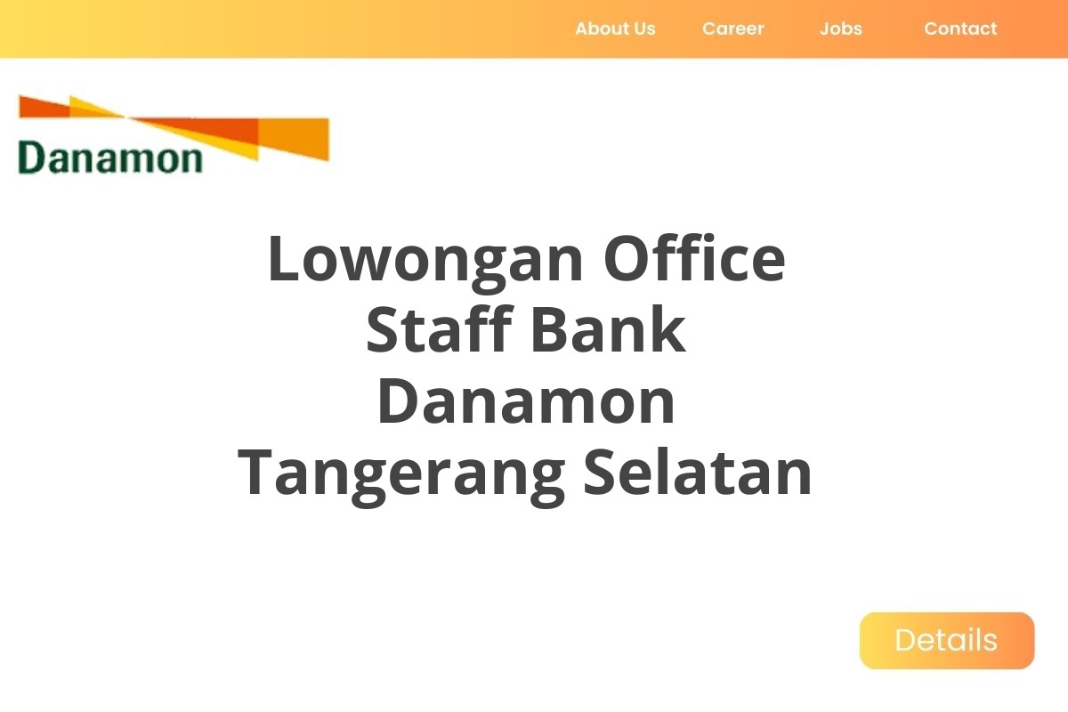 Lowongan Office Staff Bank Danamon Tangerang Selatan