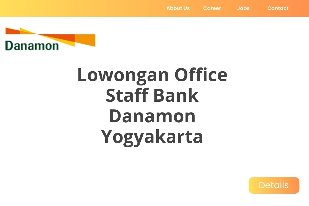 Lowongan Office Staff Bank Danamon Yogyakarta