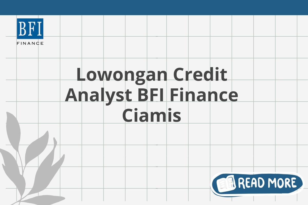 Lowongan Credit Analyst BFI Finance Ciamis