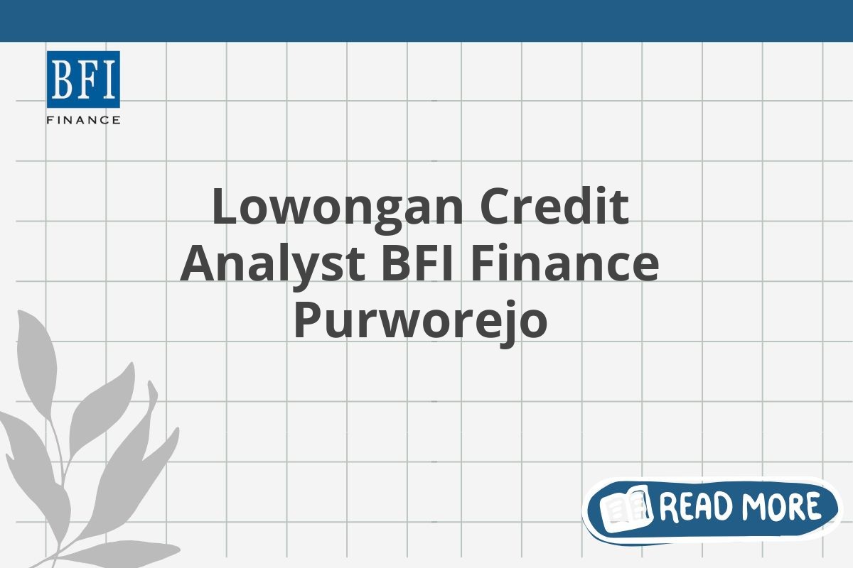 Lowongan Credit Analyst BFI Finance Purworejo