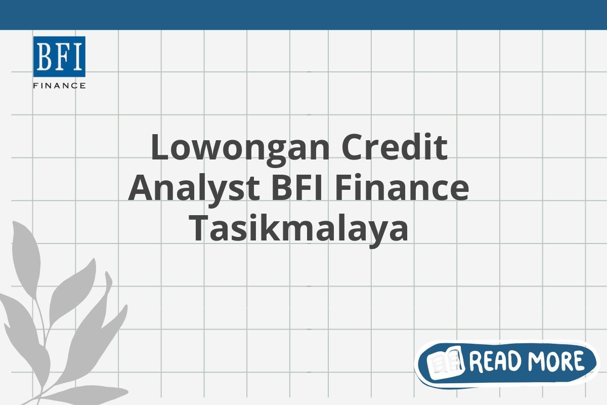 Lowongan Credit Analyst BFI Finance Tasikmalaya