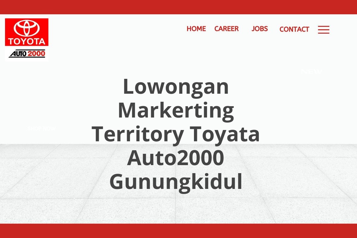 Lowongan Markerting Territory Toyata Auto2000 Gunungkidul