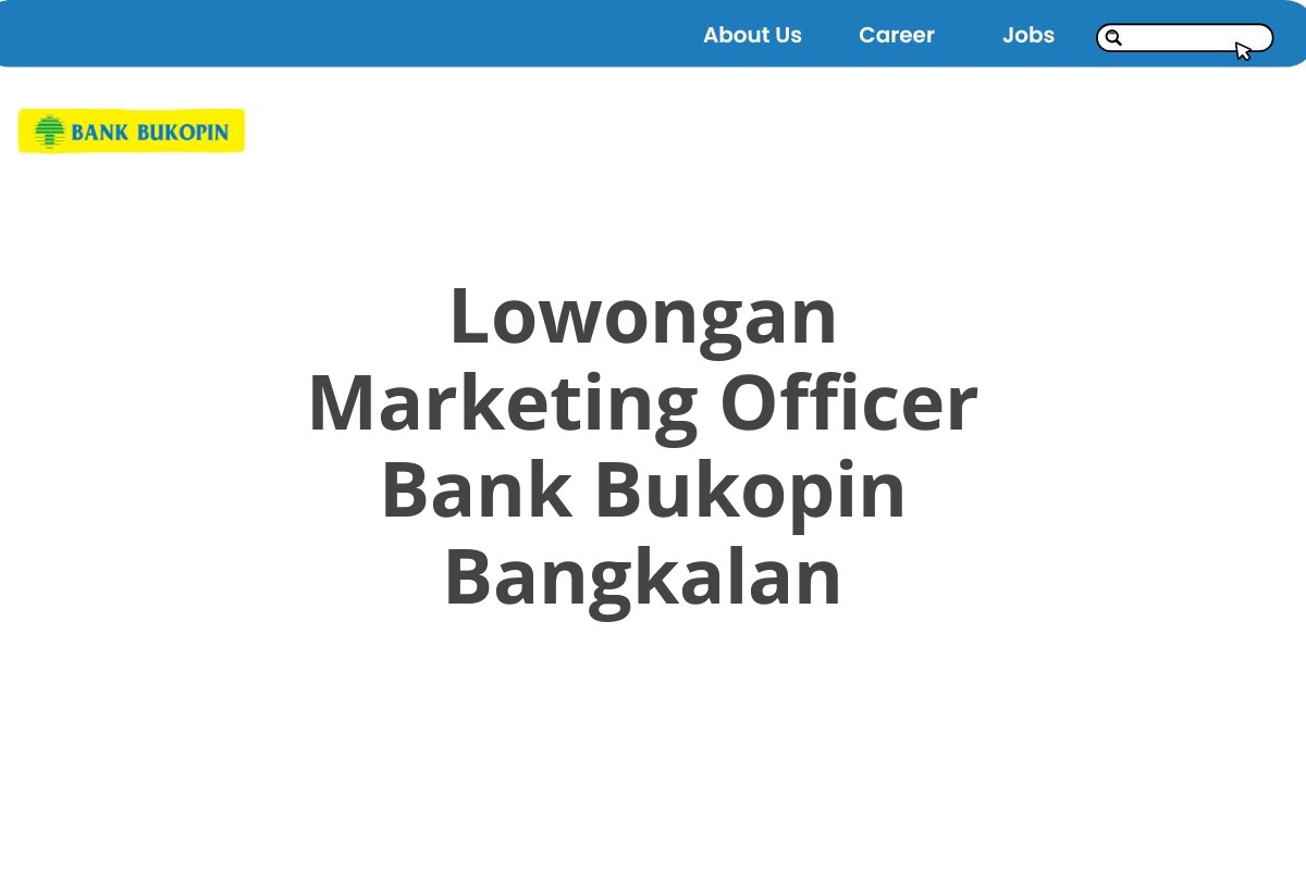 Lowongan Marketing Officer Bank Bukopin Bangkalan