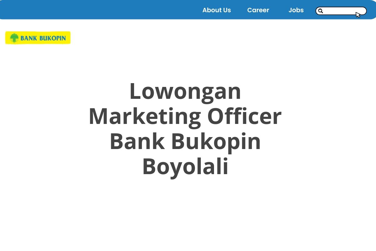 Lowongan Marketing Officer Bank Bukopin Boyolali