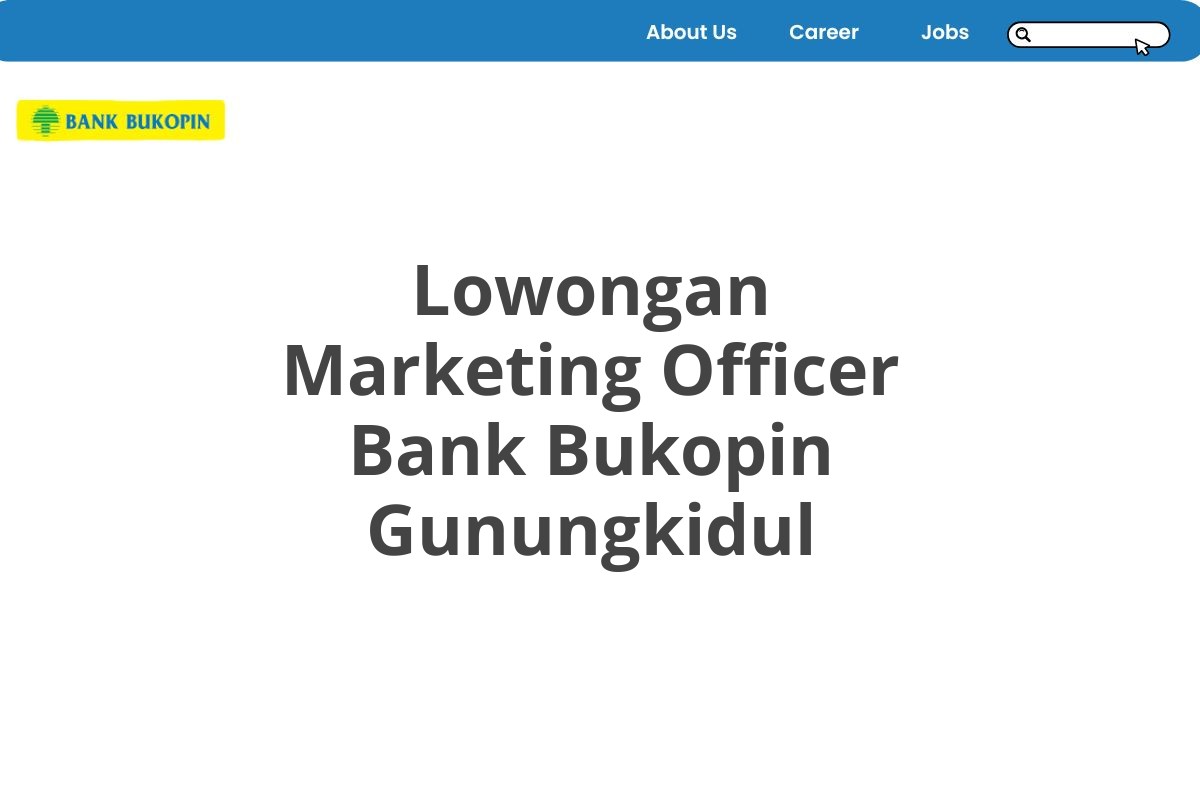 Lowongan Marketing Officer Bank Bukopin Gunungkidul