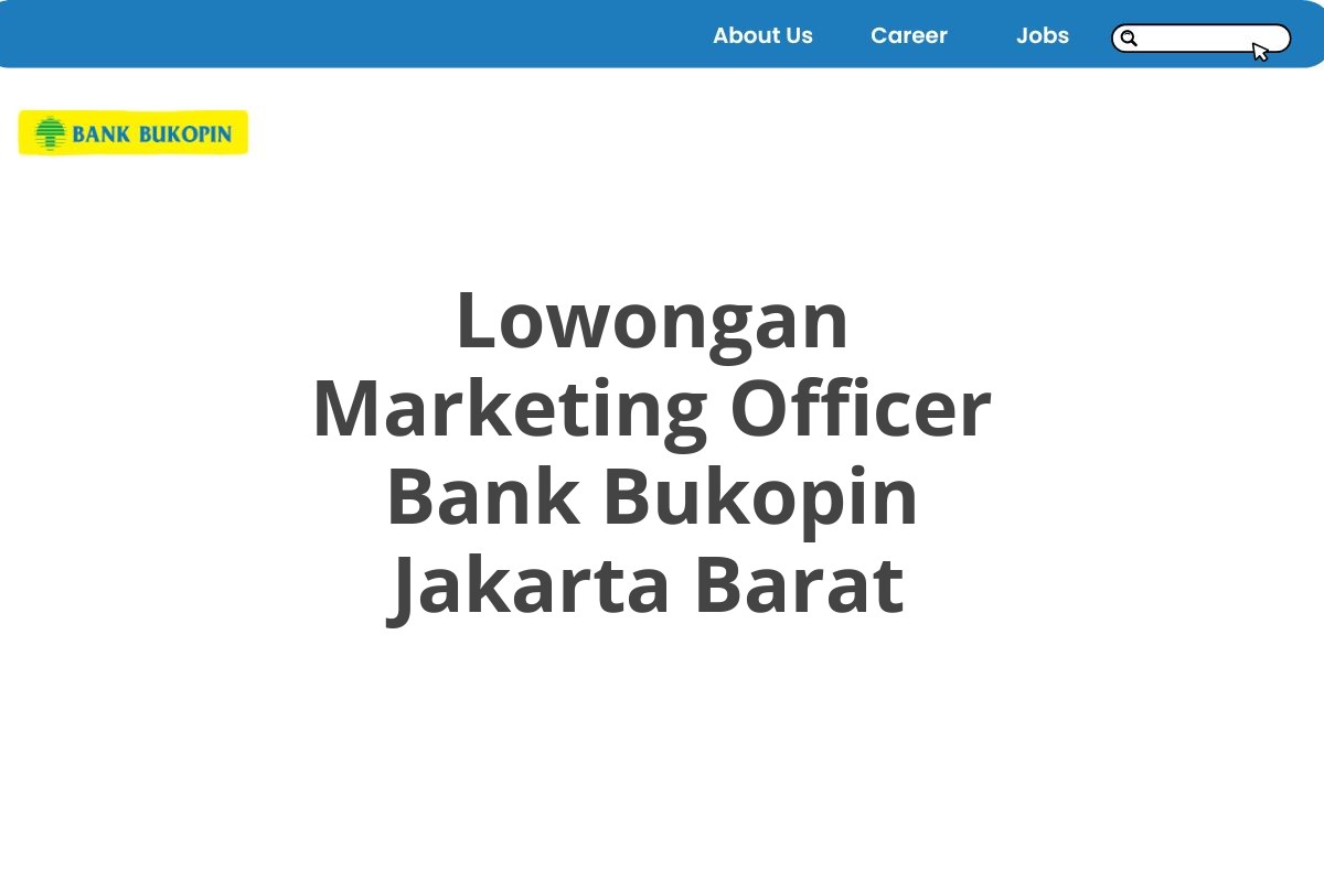 Lowongan Marketing Officer Bank Bukopin Jakarta Barat