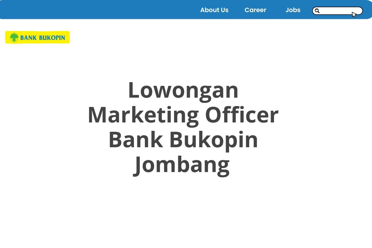 Lowongan Marketing Officer Bank Bukopin Jombang