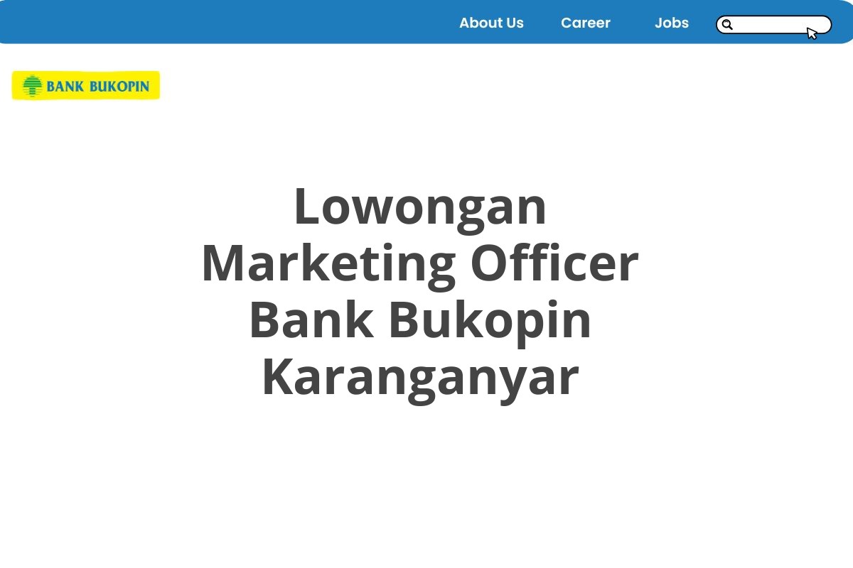 Lowongan Marketing Officer Bank Bukopin Karanganyar