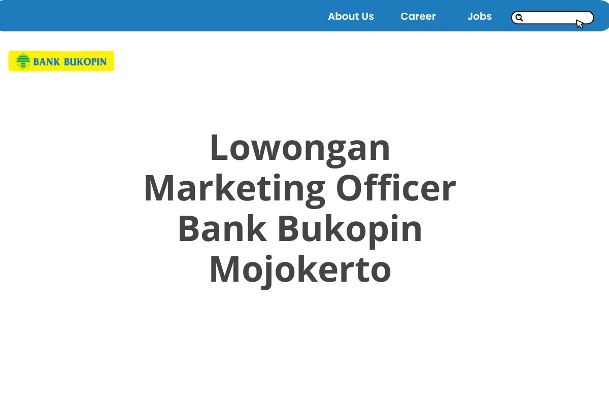 Lowongan Marketing Officer Bank Bukopin Mojokerto