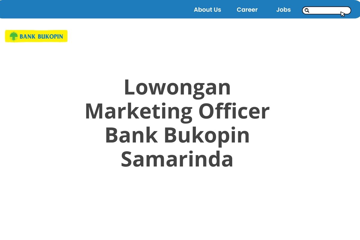 Lowongan Marketing Officer Bank Bukopin Samarinda