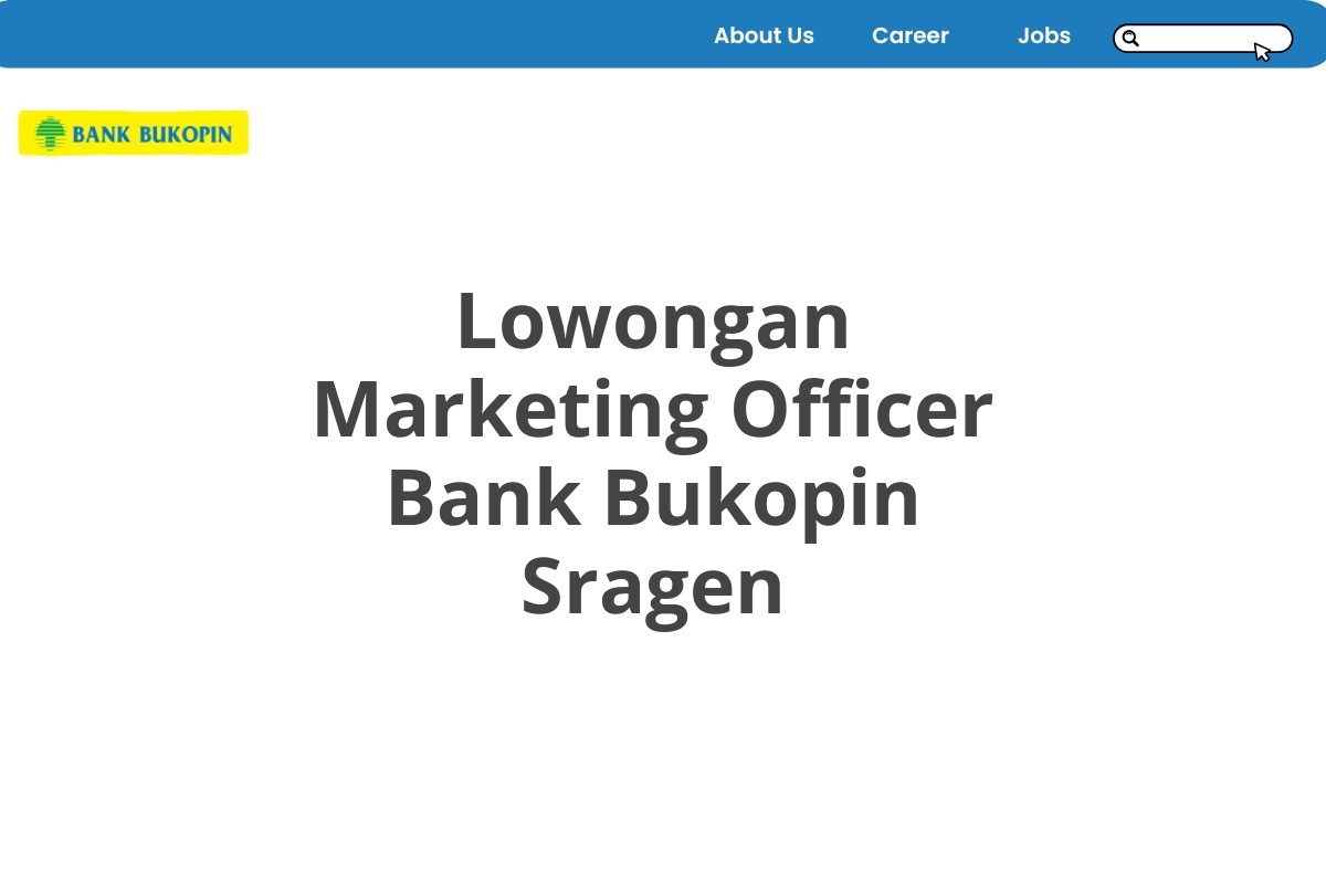 Lowongan Marketing Officer Bank Bukopin Sragen