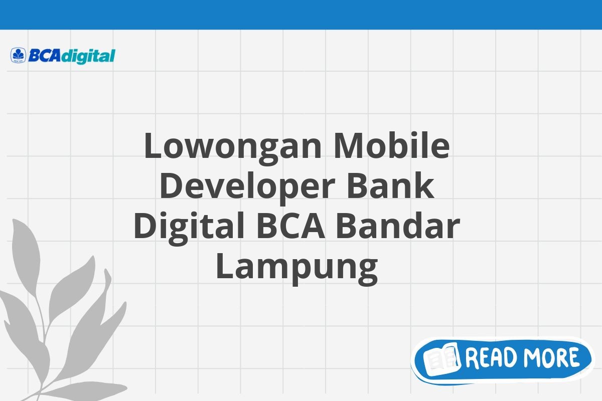 Lowongan Mobile Developer Bank Digital BCA Bandar Lampung