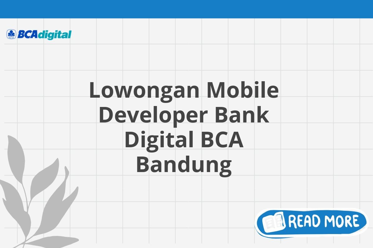 Lowongan Mobile Developer Bank Digital BCA Bandung