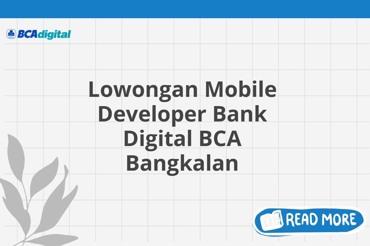 Lowongan Mobile Developer Bank Digital BCA Bangkalan