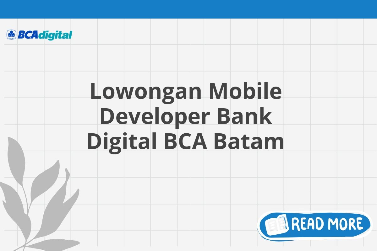 Lowongan Mobile Developer Bank Digital BCA Batam