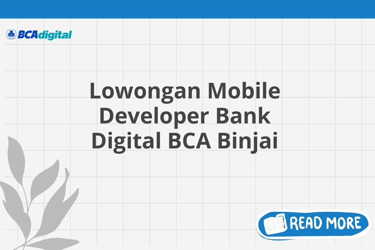 Lowongan Mobile Developer Bank Digital BCA Binjai