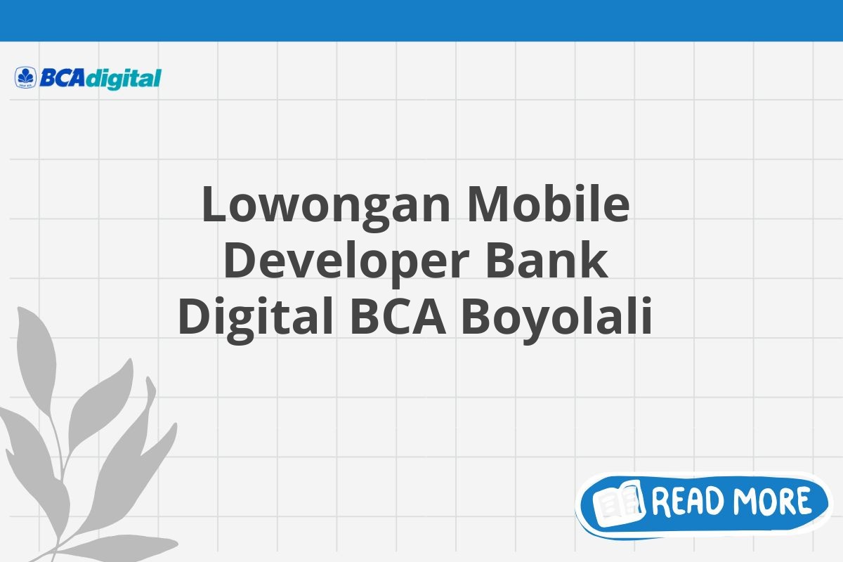 Lowongan Mobile Developer Bank Digital BCA Boyolali