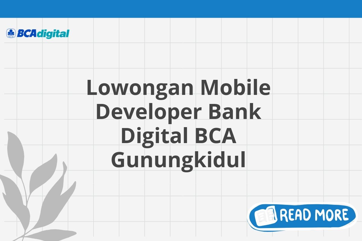 Lowongan Mobile Developer Bank Digital BCA Gunungkidul