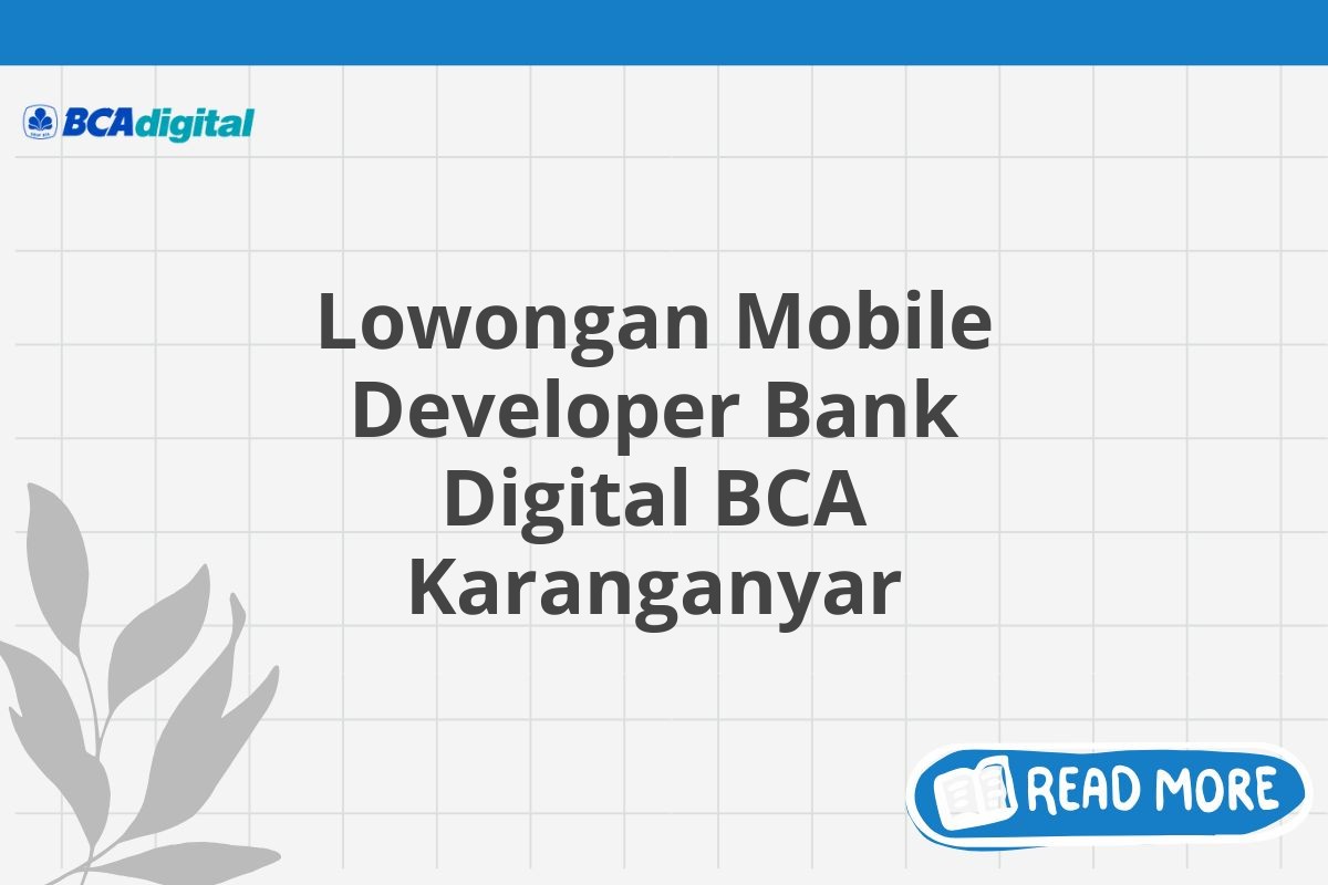 Lowongan Mobile Developer Bank Digital BCA Karanganyar