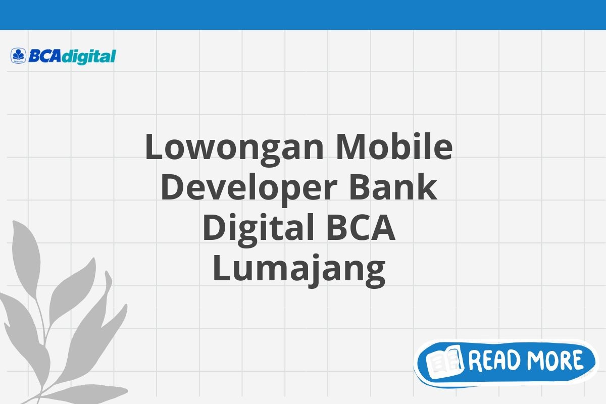 Lowongan Mobile Developer Bank Digital BCA Lumajang