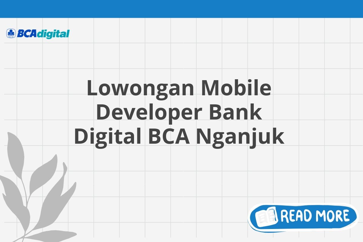 Lowongan Mobile Developer Bank Digital BCA Nganjuk