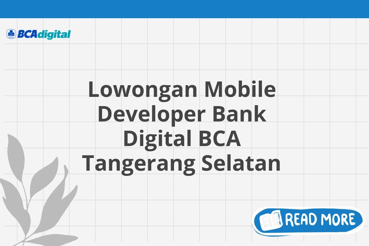 Lowongan Mobile Developer Bank Digital BCA Tangerang Selatan