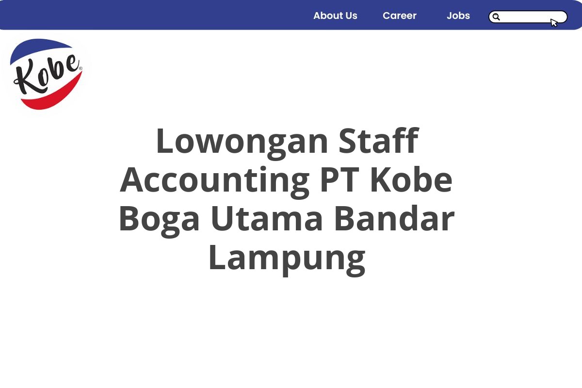 Lowongan Staff Accounting PT Kobe Boga Utama Bandar Lampung