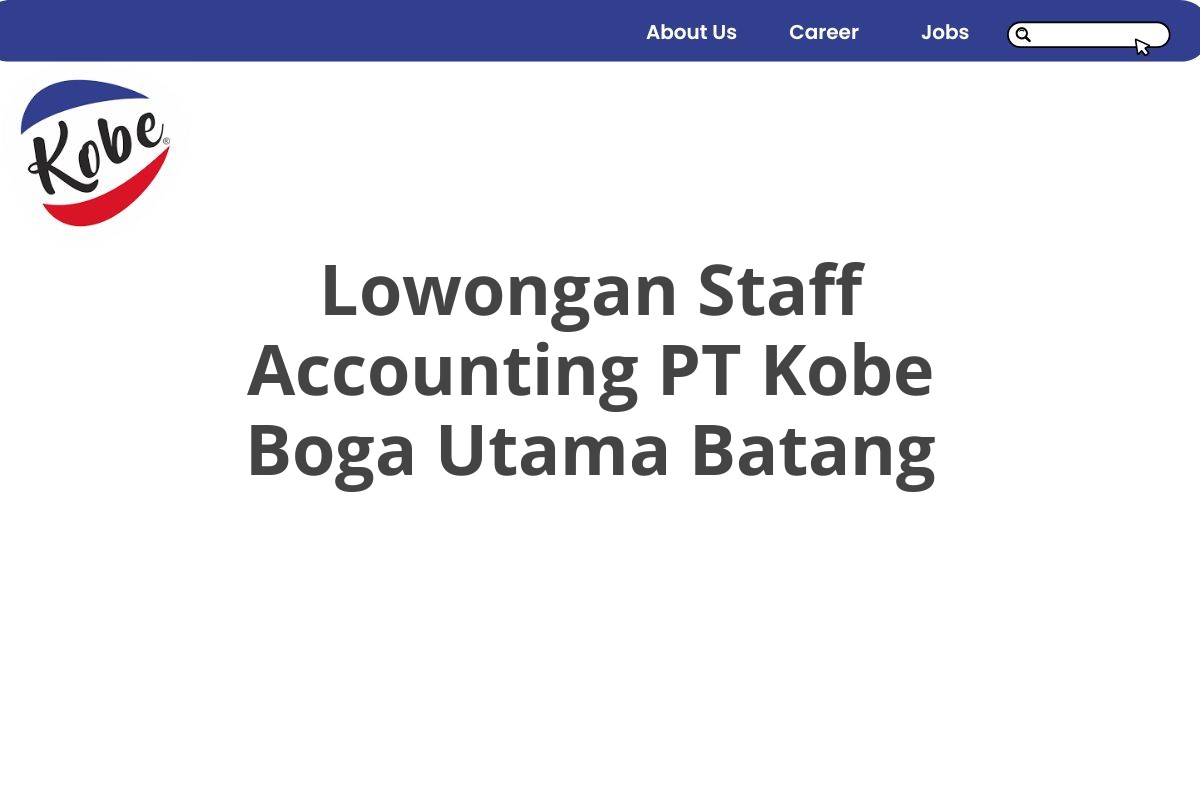 Lowongan Staff Accounting PT Kobe Boga Utama Batang