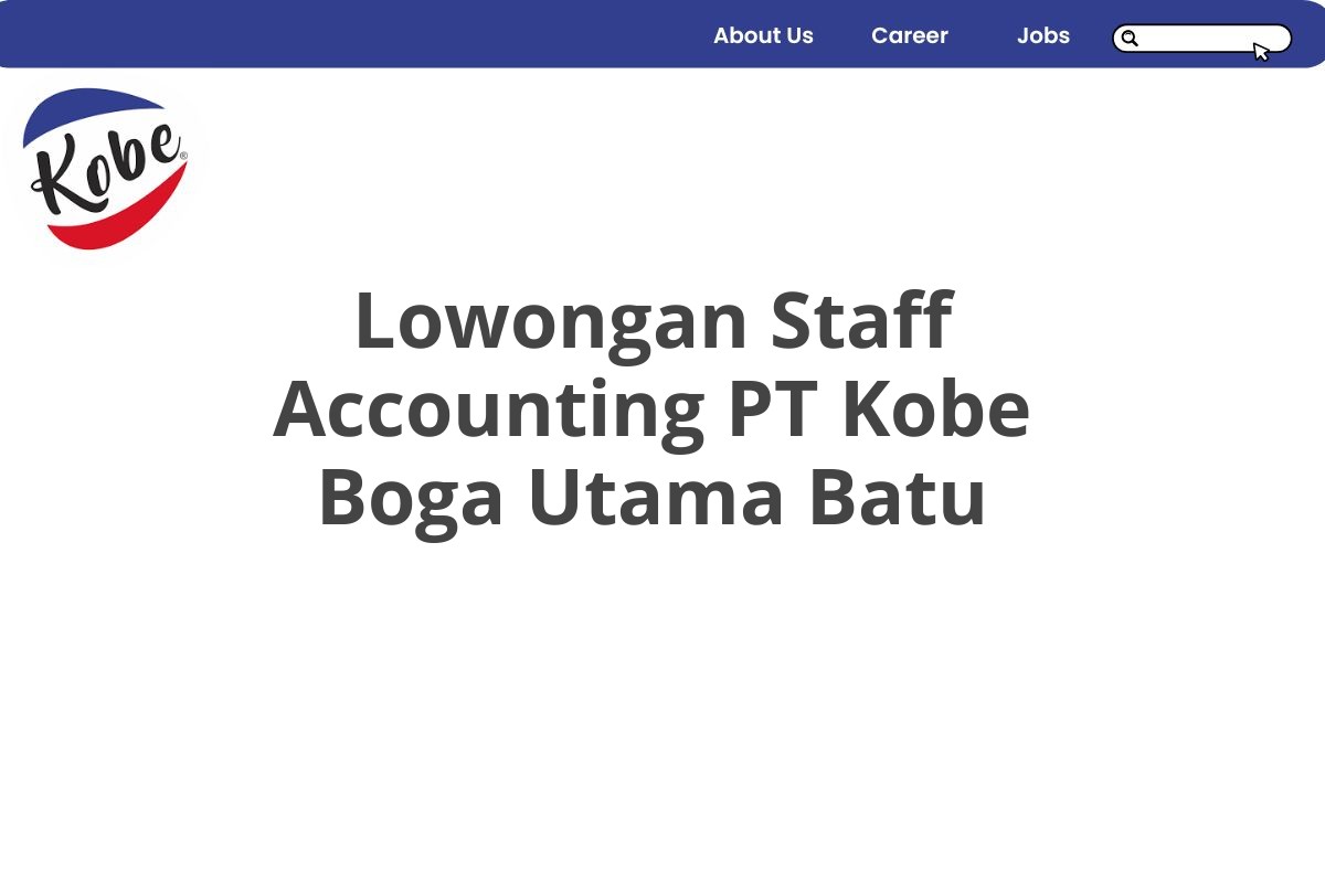 Lowongan Staff Accounting PT Kobe Boga Utama Batu