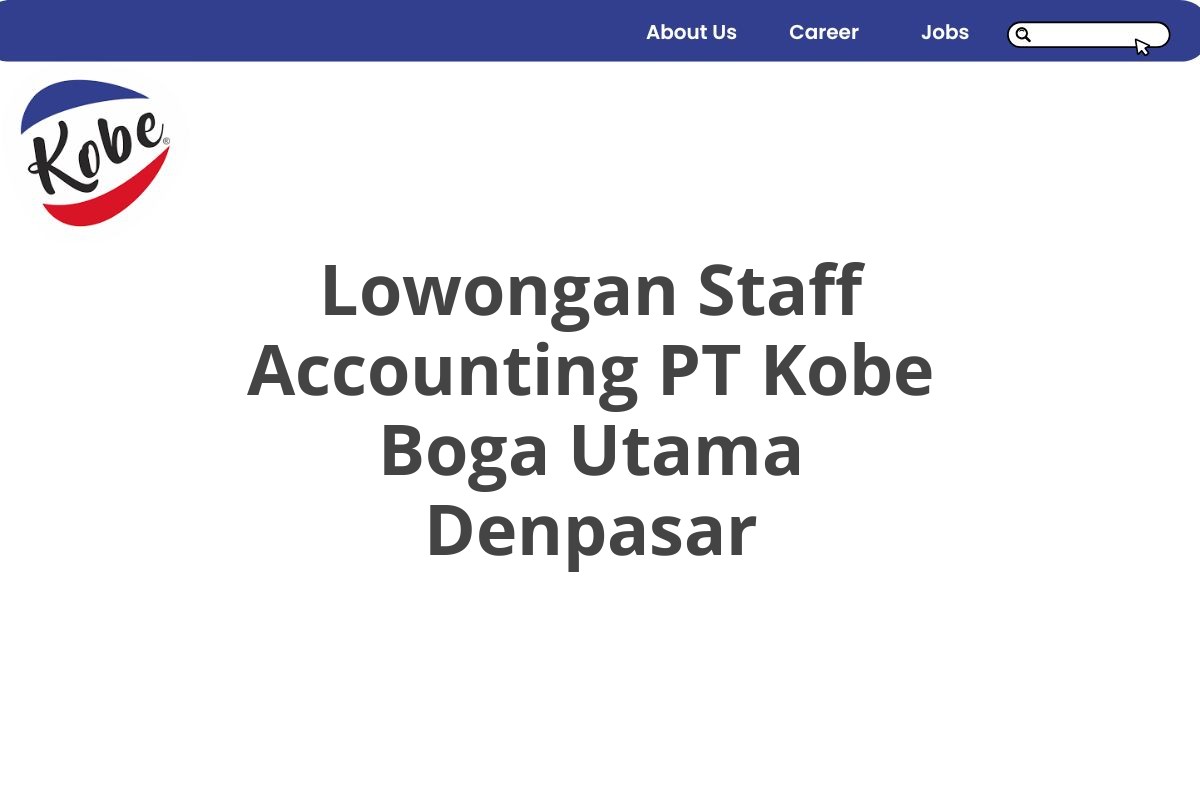 Lowongan Staff Accounting PT Kobe Boga Utama Denpasar