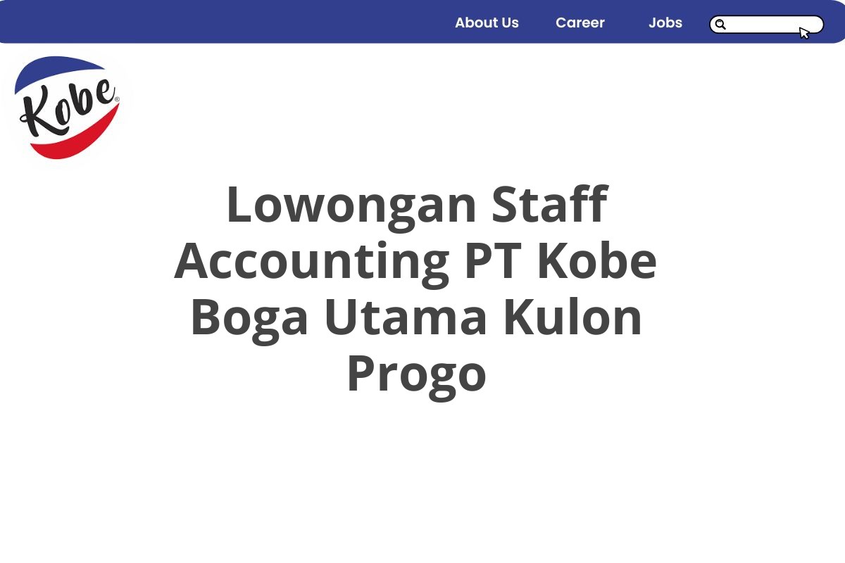 Lowongan Staff Accounting PT Kobe Boga Utama Kulon Progo