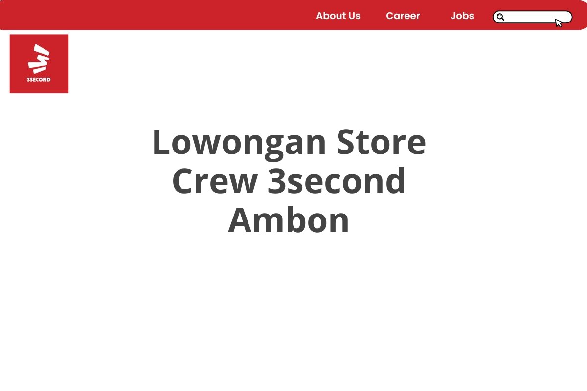 Lowongan Store Crew 3second Ambon