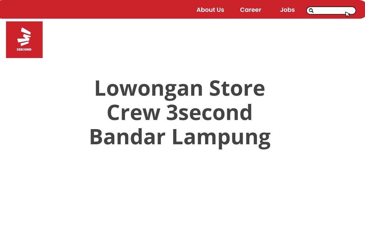 Lowongan Store Crew 3second Bandar Lampung