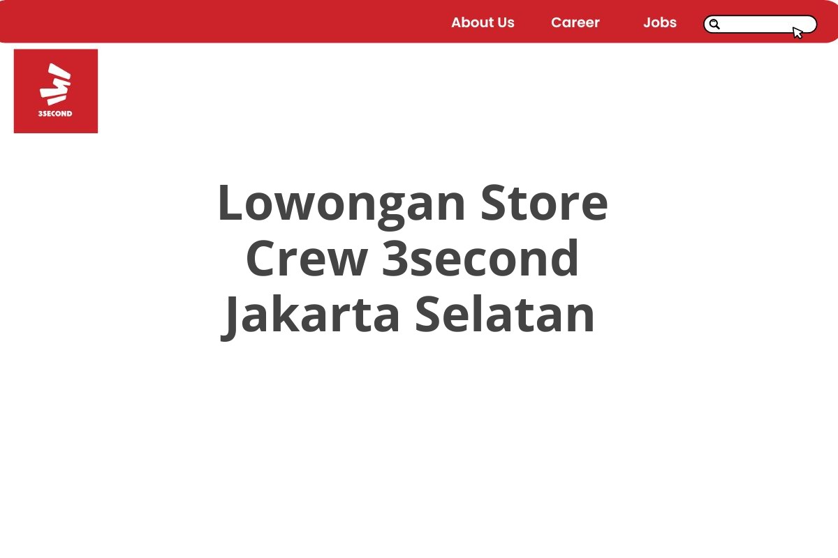 Lowongan Store Crew 3second Jakarta Selatan