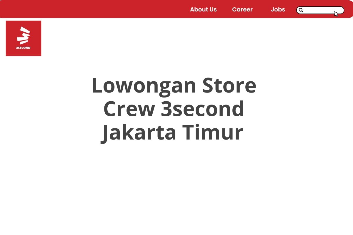 Lowongan Store Crew 3second Jakarta Timur