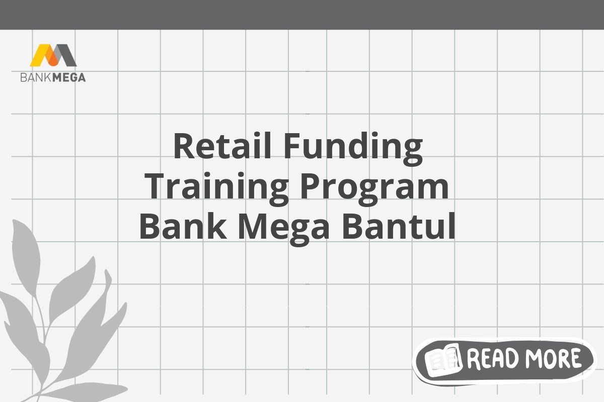 Retail Funding Training Program Bank Mega Bantul