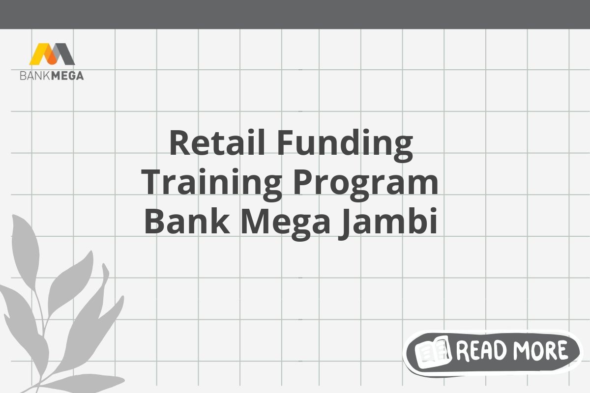 Retail Funding Training Program Bank Mega Jambi