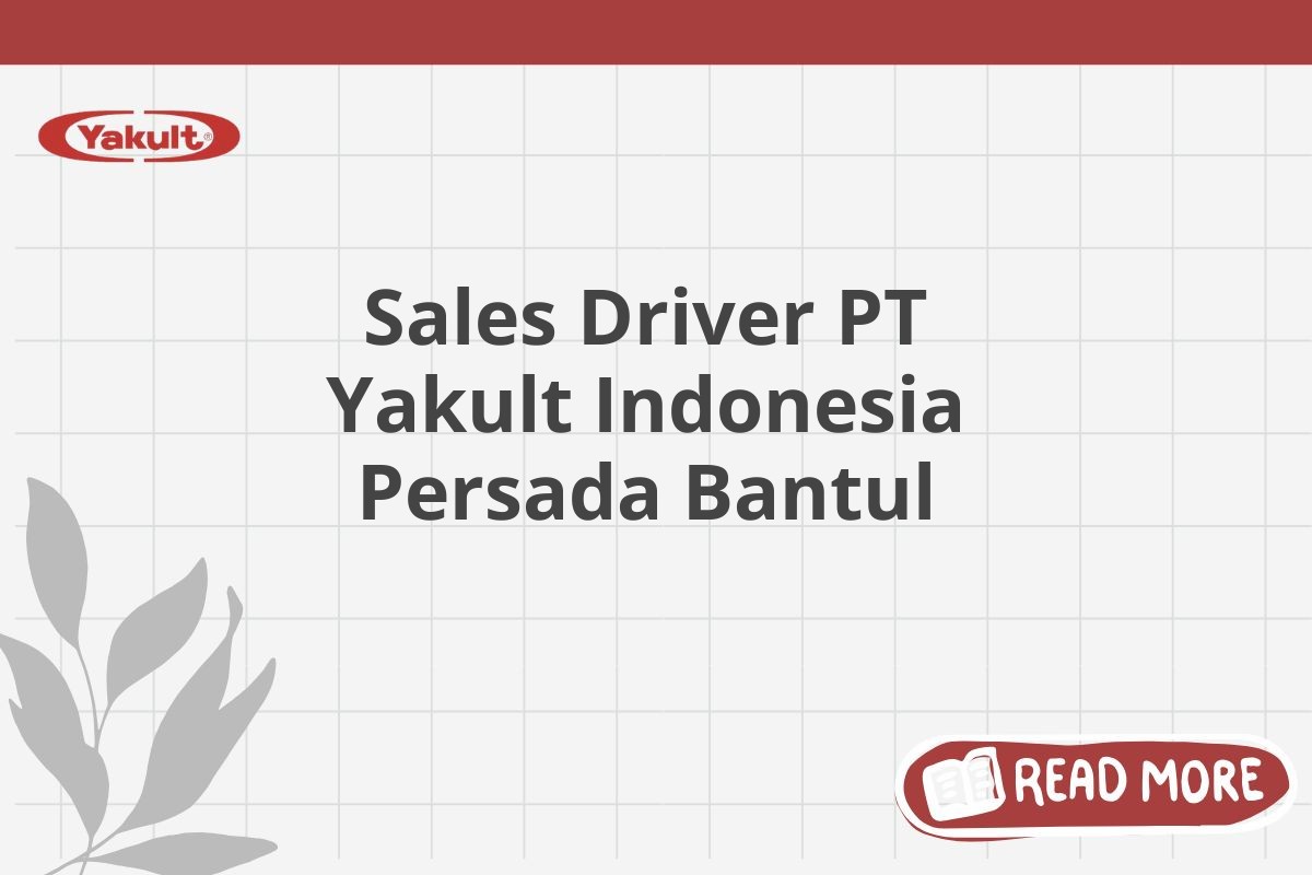 Sales Driver PT Yakult Indonesia Persada Bantul