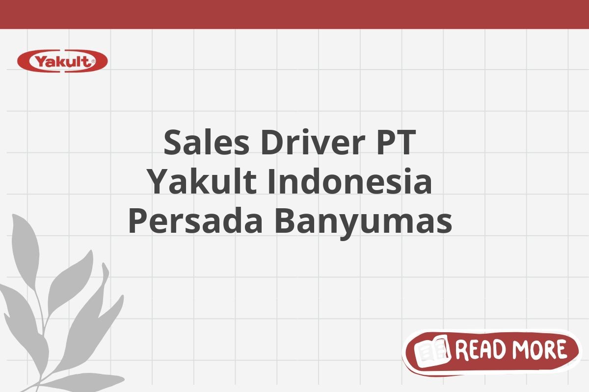 Sales Driver PT Yakult Indonesia Persada Banyumas