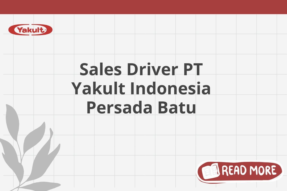 Sales Driver PT Yakult Indonesia Persada Batu